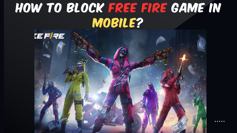 How to Block Free Fire Game in Mobile?